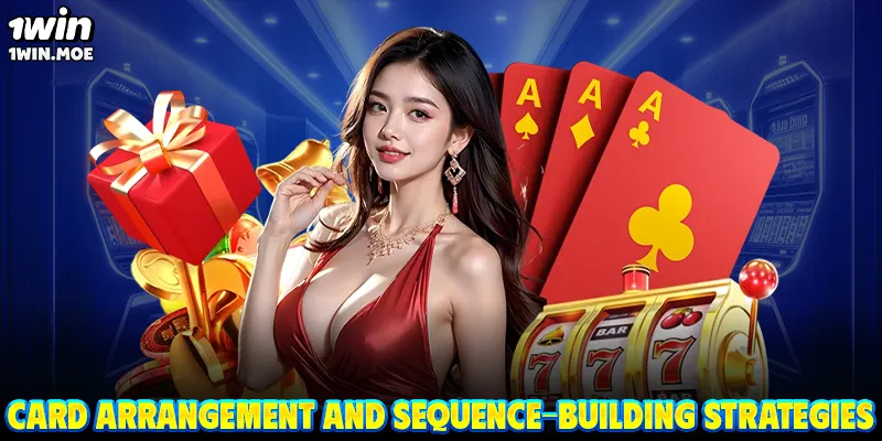 Card arrangement and sequence-building strategies