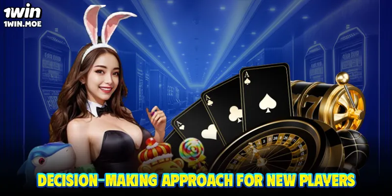 Decision-making approach for new players