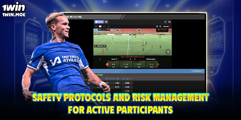 Safety protocols and risk management for active participants