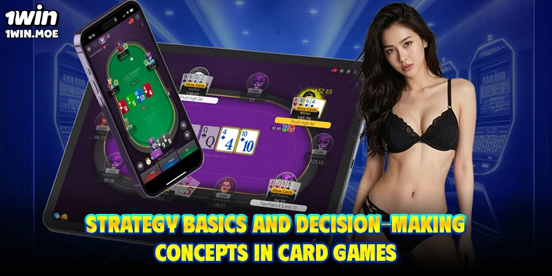Strategy basics and decision-making concepts in card games