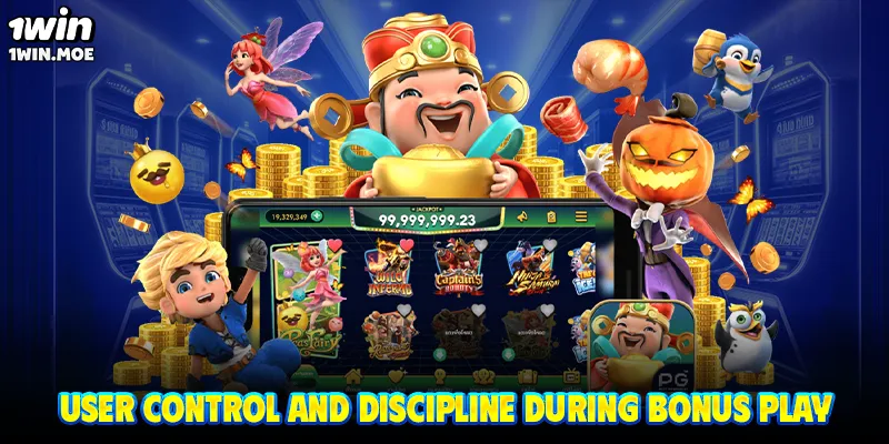 User control and discipline during bonus play